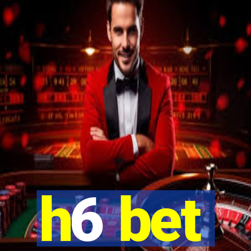 h6 bet